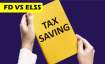 Tax Saving FD or ELSS- India TV Paisa