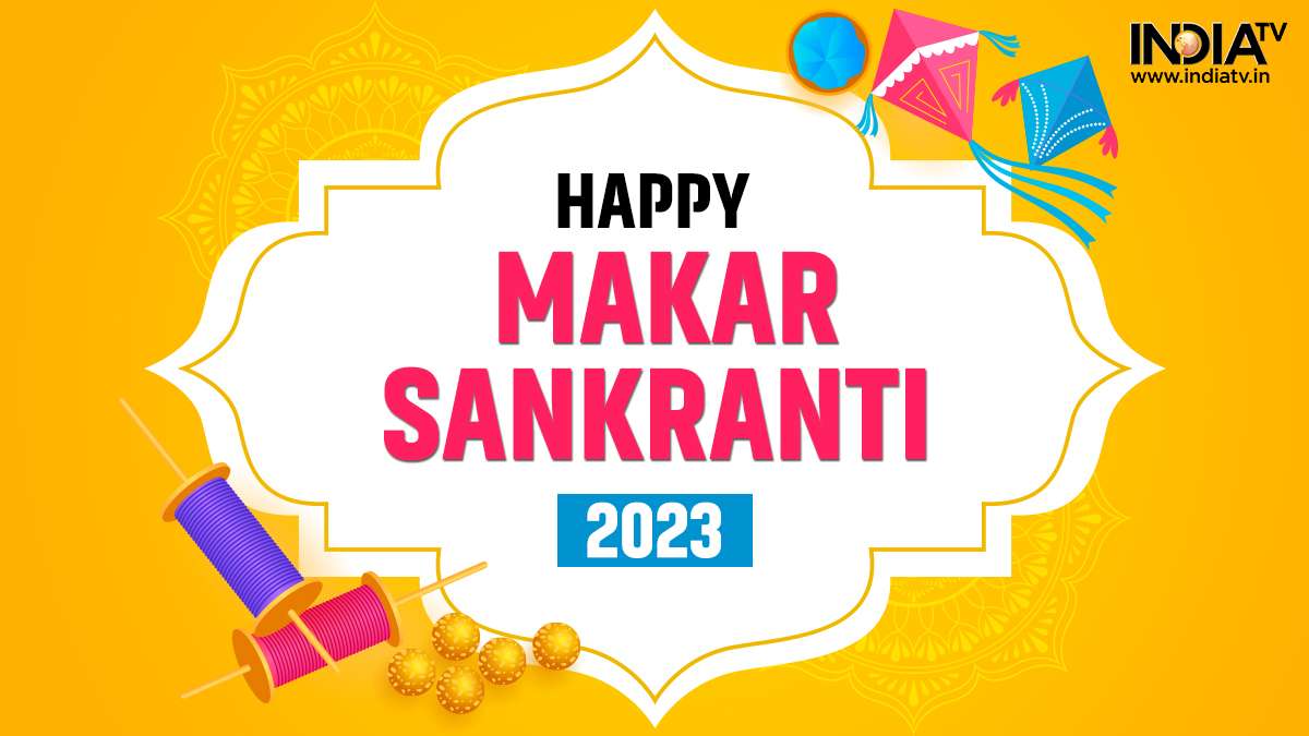 Happy Makar Sankranti 2023 wishes messages quotes and WhatsApp ...