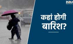 weather update rain alert- India TV Paisa