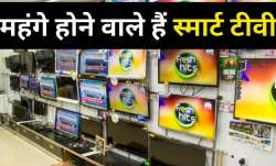 Smart TV Price hike- India TV Paisa