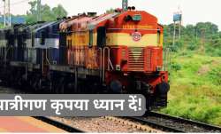  ट्रेनों का परिचालन 29 जून से लेकर 6 जून तक प्रभावित रहेगा।- India TV Paisa