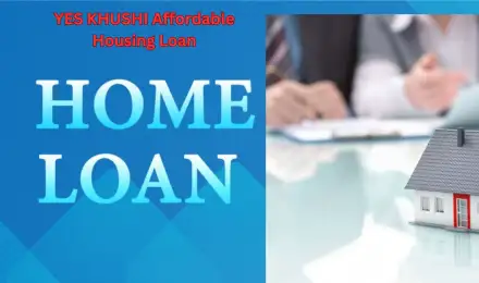 Yes Bank दे रहा 9000 रुपये मंथली इनकम पर भी Home Loan, 35 साल में चुकाएं, जानें सबकुछ