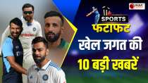 Sports Fatafat : South Africa दौरे के लिए टीम का ऐलान,टेस्ट सीरीज में Rohit-Virat शामिल | Team India