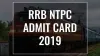rrb ntpc admit card 2019- India TV Hindi
