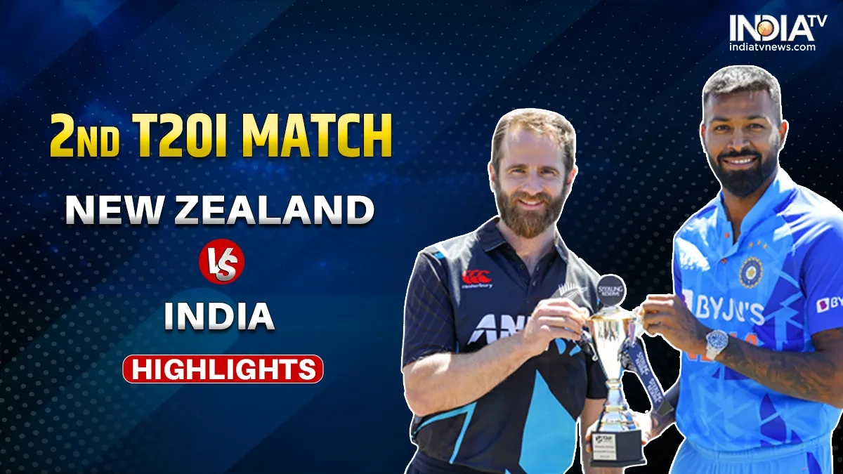 IND vs NZ 2nd T20I HIGHLIGHTS: हार्दिक की कप्तानी में टीम इंडिया की शानदार जीत, न्यूजीलैंड को 65 रन से हराया भारत बनाम न्यूजीलैंड,...- India TV Hindi