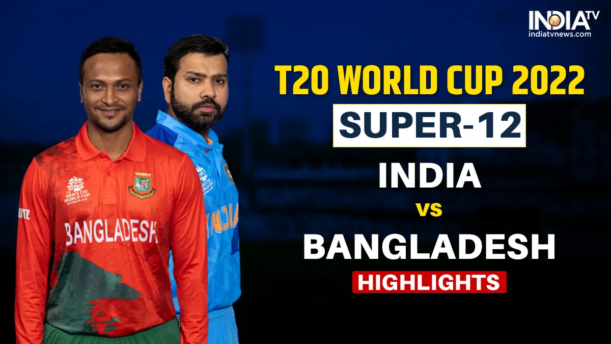 IND vs BAN T20 World Cup 2022 Highlights: भारत ने रोमांचक मुकाबले में बांग्लादेश को 5 रन से हराया, सेमीफाइनल में जगह लगभग पक्की India vs Bangladesh Highlights- India TV Hindi