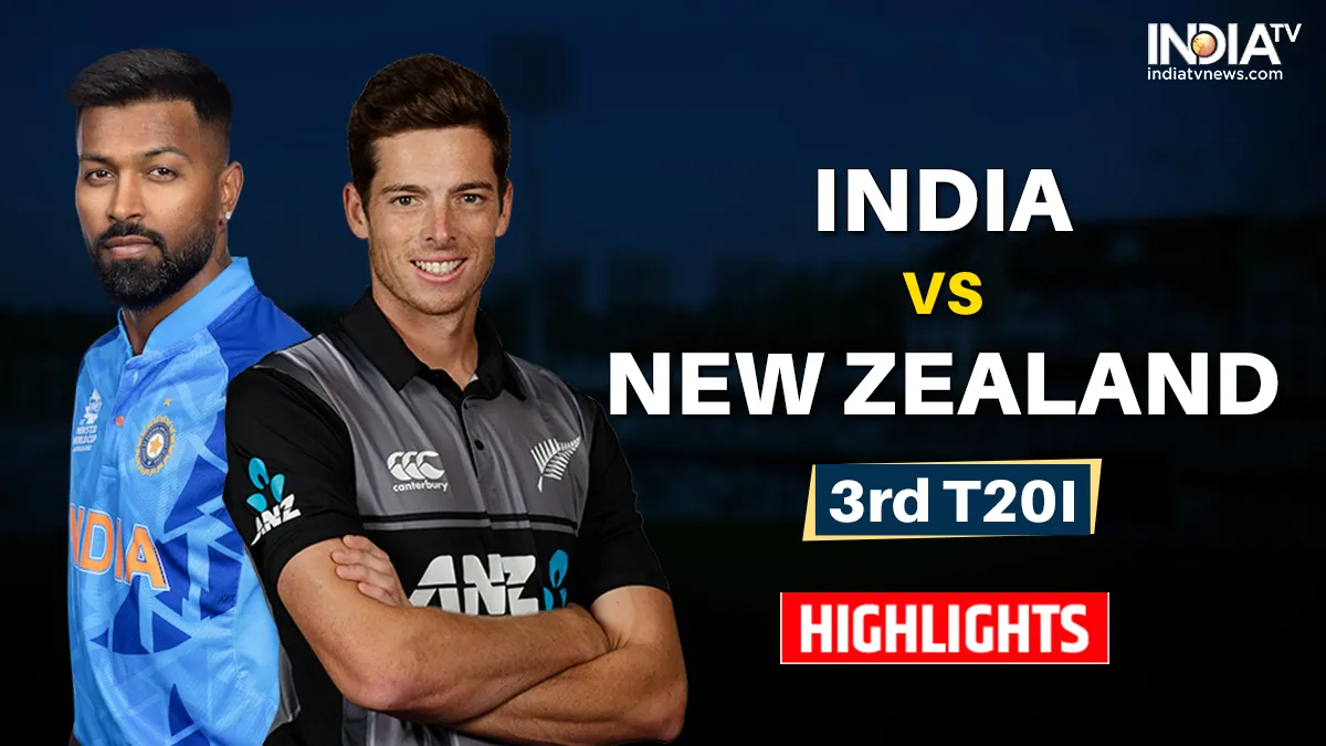 IND vs NZ 3rd T20 Highlights: भारत ने तीसरे टी20 में न्यूजीलैंड को 168 रनों से धोया, सीरीज 2-1 से की अपने नाम IND vs NZ 3rd T20- India TV Hindi