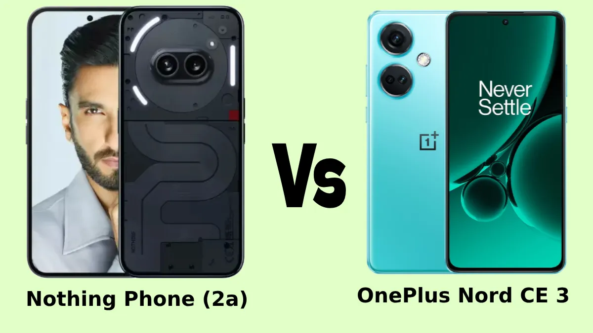 Nothing Phone (2a) Vs OnePlus Nord CE 3 5G: किस फोन को खरीदना होगा फायदे का सौदा? Nothing Phone 2a Vs OnePlus Nord CE 3 5G- India TV Hindi