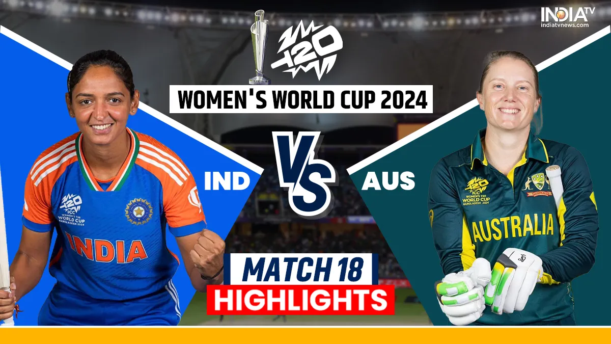 IND-W vs AUS-W: भारतीय टीम को 9 रनों से मिली हार, सेमीफाइनल में पहुंचने की उम्मीद हुई लगभग खत्म India vs Australia ICC Women T20 World Cup 2024 Match- India TV Hindi