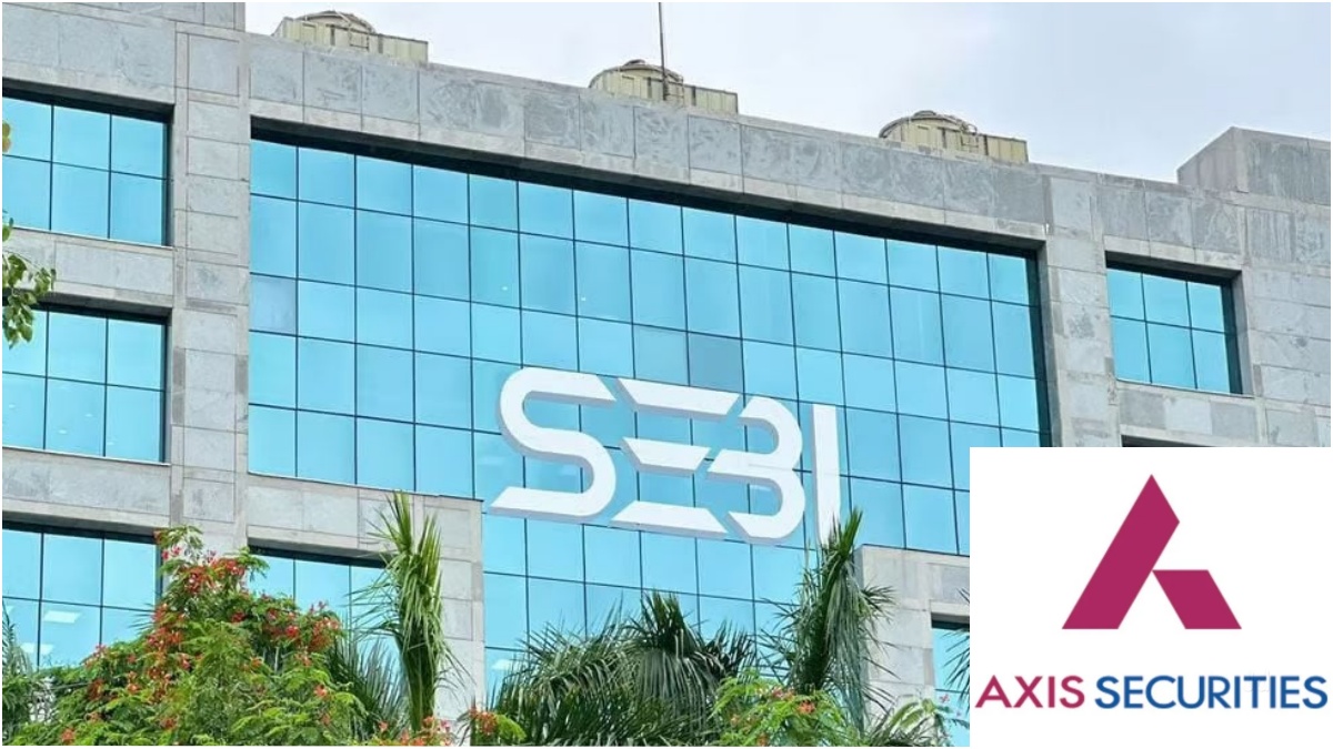 Sebi ने Axis Securities पर लिया बड़ा एक्शन, स्टॉक ब्रोकर रूल्स फॉलो न करने पर लगाया जुर्माना