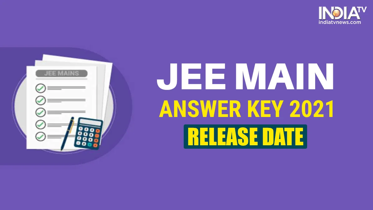 jee main answer key 2021 release date- India TV Hindi