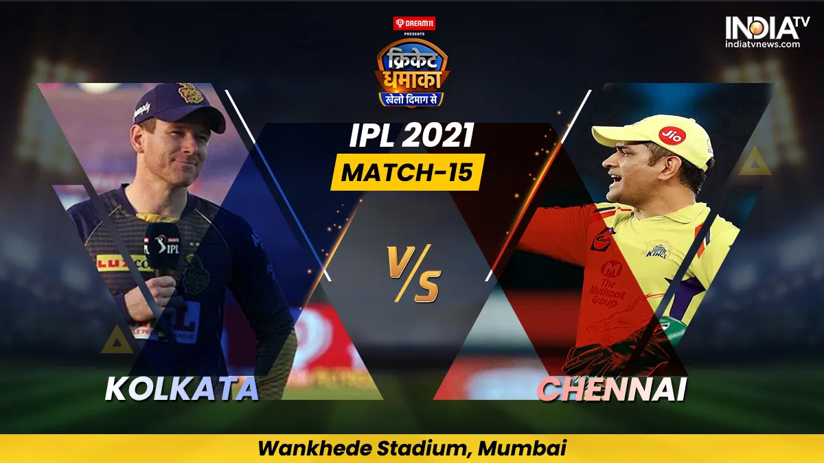 live match score IPL 2021 Kolkata Knight Riders vs Chennai Super Kings hindi blog updates from wankh- India TV Hindi