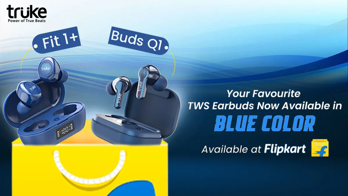 Truke ने ब्लू कलर में TWS बड्स Q1 और Fit 1+ के नए कलर वेरिएंट लॉन्च किए- India TV Paisa