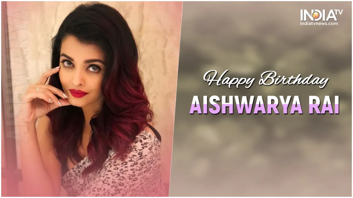 Happy Birthday Aishwarya Rai- India TV Hindi