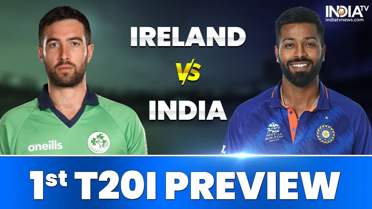 India vs Ireland T20I Preview- India TV Hindi