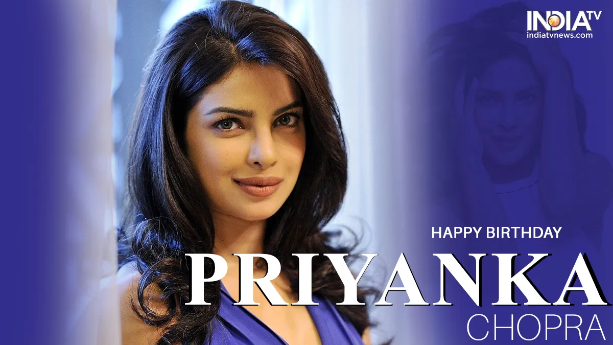 Priyanka Chopra Birthday- India TV Hindi