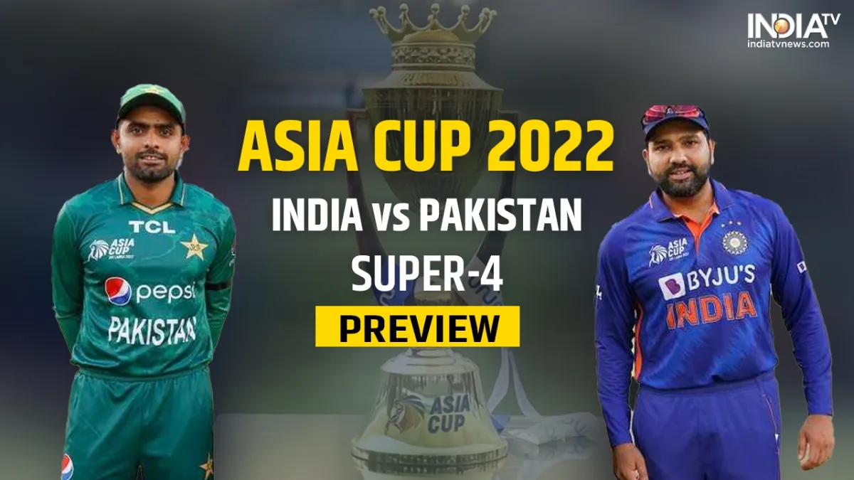 IND vs PAK ASIA CUP 2022, Super-4- India TV Hindi