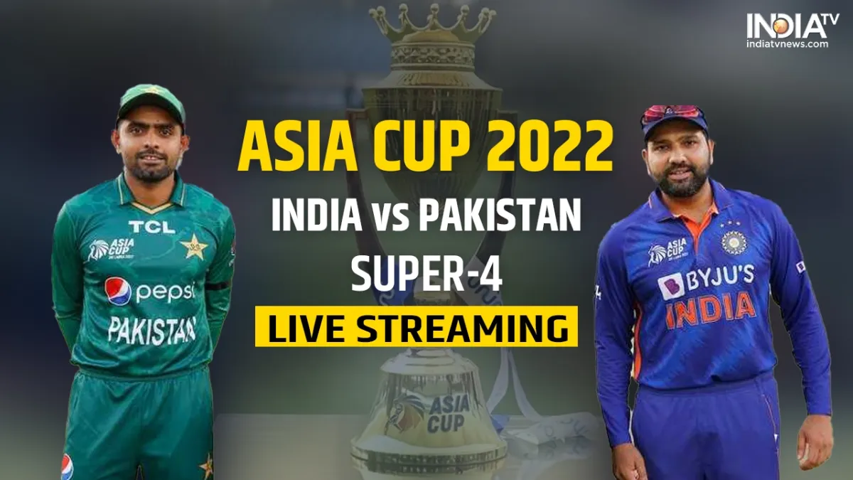 India vs Pakistan Asia Cup 2022 Super 4 live Streaming- India TV Hindi