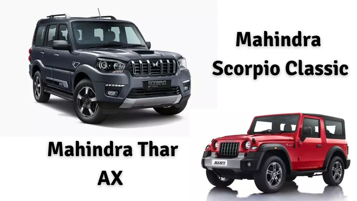 Mahindra Thar AX, Mahindra Scorpio Classic- India TV Paisa