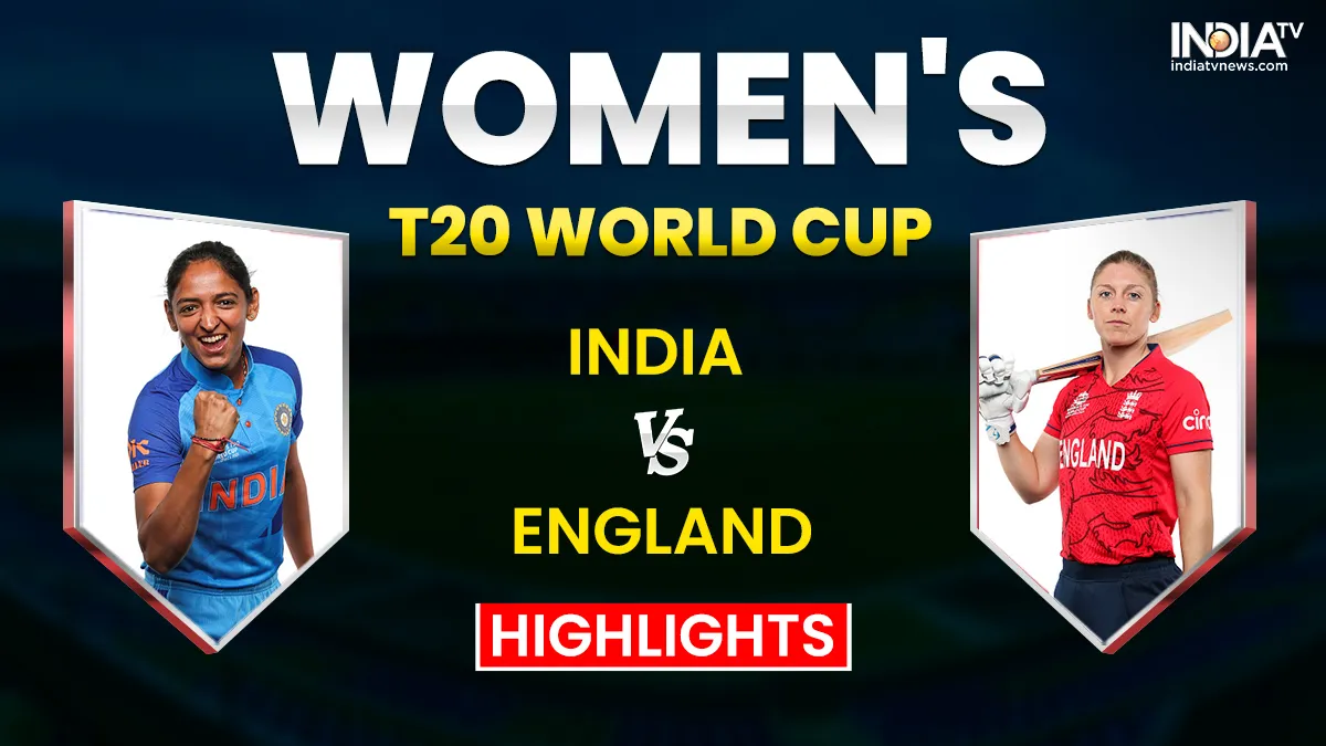 Indw Vs Engw T20 World Cup Highlights भारत को इंग्लैंड ने 11 रनों से हराया स्मृति और रेणुका 8584