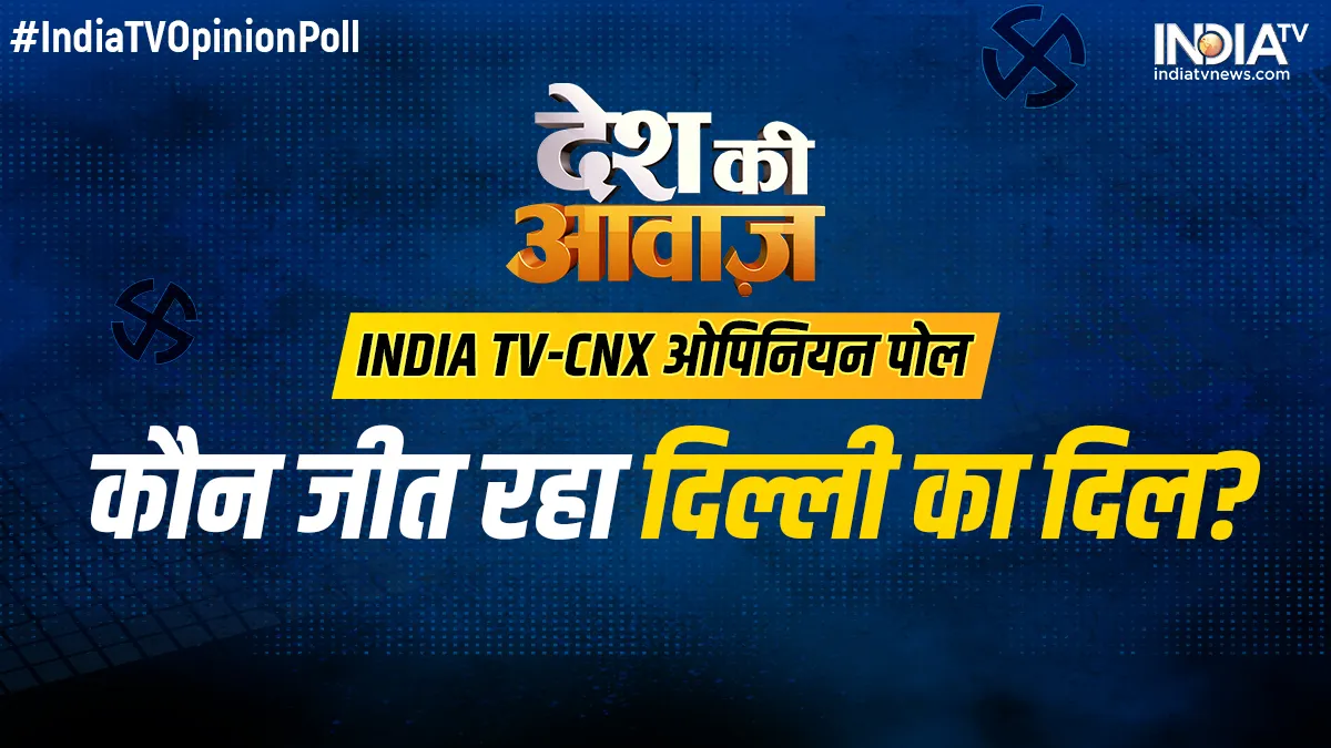 INDIA TV-CNX opinion polls, Delhi- India TV Hindi