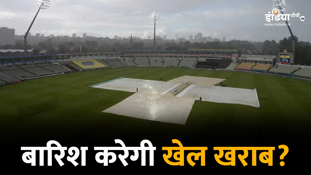 IND vs ENG Edgbaston Test Day 1 Weather