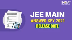 <p>jee main answer key 2021 release date</p>- India TV Hindi