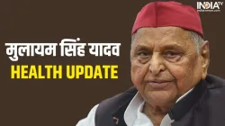 Mulayam Singh Yadav Health- India TV Hindi