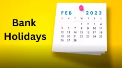 Bank Holidays February 2023- India TV Paisa