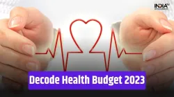 Decode Health Budget 2023- India TV Paisa