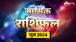 Monthly Horoscope June 2024- India TV Hindi