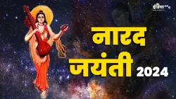 Narad Jayanti 2024- India TV Hindi