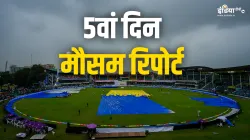 India vs Bangladesh Kanpur Test Day 5 Weather Report- India TV Hindi