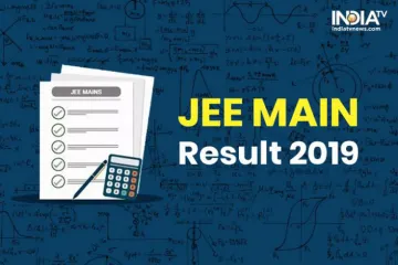 JEE Main result 2019- India TV Hindi