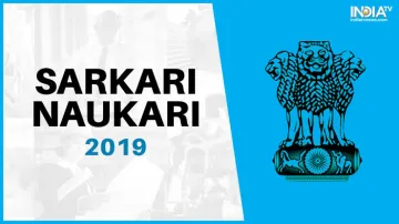 <p>SARKARI NAUKARI LIVE UPDATES 2019</p>- India TV Hindi