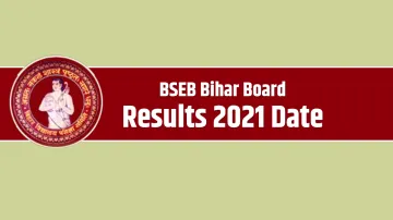 <p>BSEB 10th 12th Bihar Board Results 2021 Date</p>- India TV Hindi