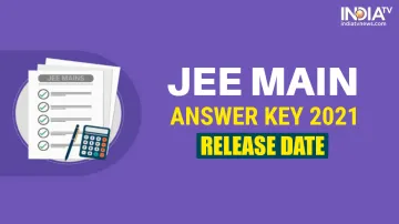 <p>jee main answer key 2021 release date</p>- India TV Hindi