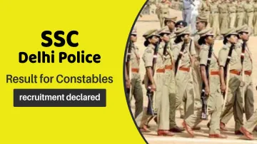 <p>SSC Delhi Police Result for Constables recruitment...- India TV Hindi
