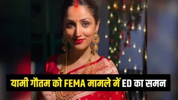 ED summons Yami Gautam in connection with alleged irregularities under FEMA- India TV Hindi