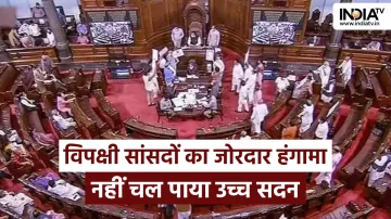 Opposition creates ruckus in Rajya Sabha during Monsoon Session- India TV Hindi