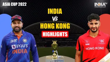 Asia Cup 2022, IND vs HKG- India TV Hindi