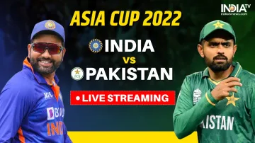 Asia Cup 2022, IND vs PAK Live Streaming- India TV Hindi