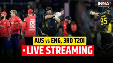 AUS vs ENG, 3rd T20I LIVE STREAMING- India TV Hindi