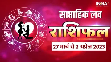 Love Weekly Horoscope 27th March to 2nd April 2023- India TV Hindi