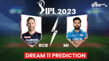 IPL 2023, RCB vs MI Dream 11 Team: - India TV Hindi