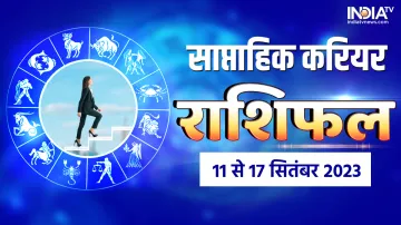 Career Weekly Horoscope 11th September to 17th September 2023- India TV Hindi