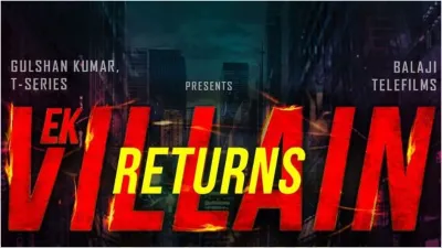 Ek Villain Returns- India TV Hindi