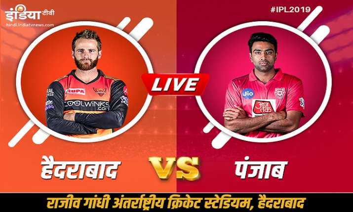 IPL 2019 SRH vs KXIP, Live match SRH vs KXIP, Cricket scorecard IPL 2019 SRH vs KXIP, Live match SRH vs KXIP, Cricket scorecard- India TV