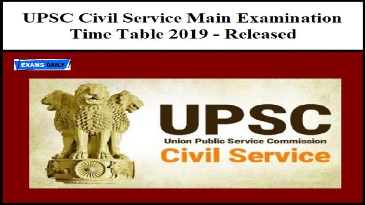 upsc mains exam time table 2019 upsc mains exam time table 2019- India TV