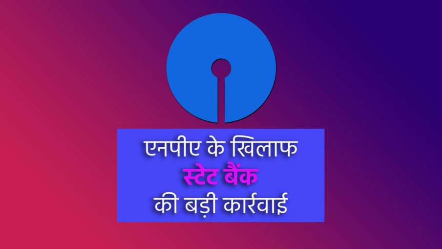SBI NPA SBI NPA- India TV Paisa